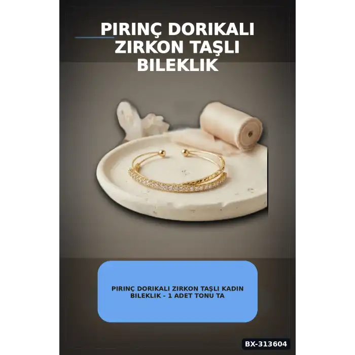 Pirinç Dorikali Zirkon Taşlı Kadın Bileklik - 1 Adet Tonu Takı Aksesuarı BX-313604