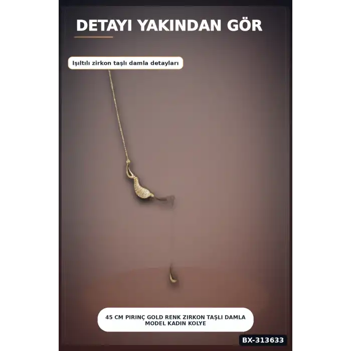 45 Cm Pirinç Gold Renk Zirkon Taşlı Damla Model Kadın Kolye - Tek Parça Takı BX-313633