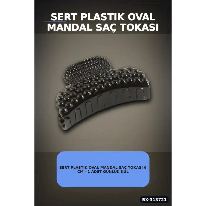 Sert Plastik Oval Mandal Saç Tokası 6 Cm - 1 Adet Günlük Kullanım İçin BX-313721
