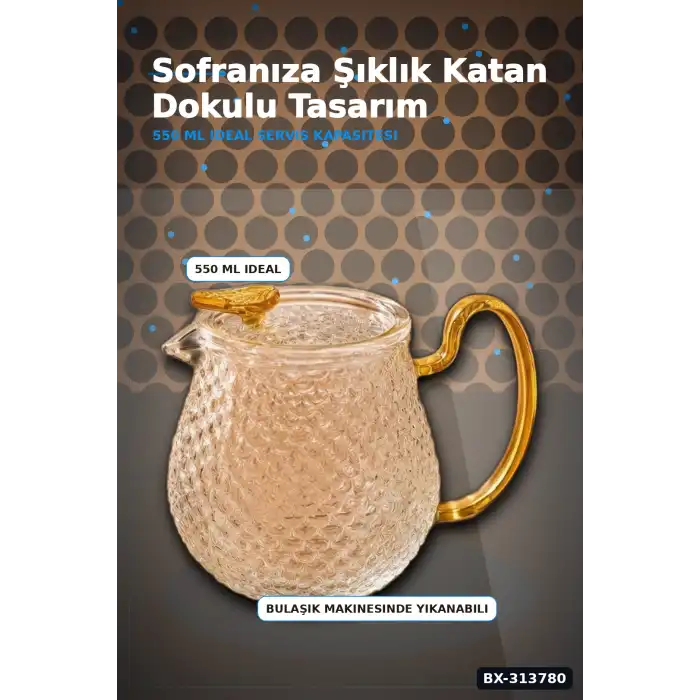 550 Ml Borosilikat Cam Demlik Isıya Dayanıklı Dokulu Gövdeli Kapaklı Detay BX-313780