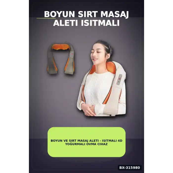 Boyun Ve Sırt Masaj Aleti - Isıtmalı 4D Yoğurmalı Ovma Cihazı, Ev Ve Araç Tipi BX-315980