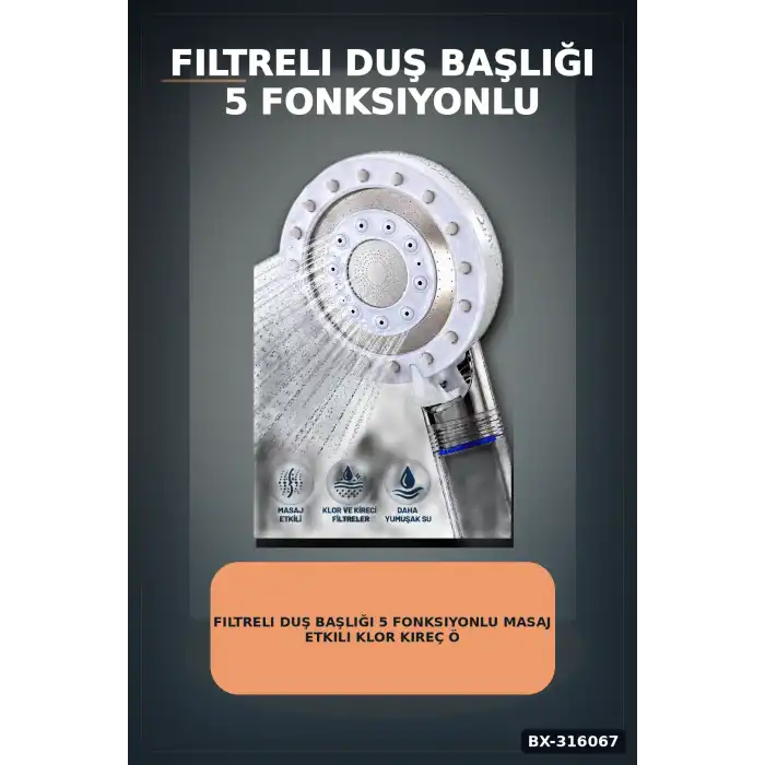 Filtreli Duş Başlığı 5 Fonksiyonlu Masaj Etkili Klor Kireç Önleyici El Duşu BX-316067