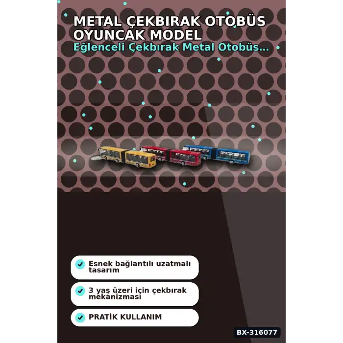 Metal Çekbırak Otobüs Oyuncağı 1 Adet, Çocuklar İçin Kutulu Model Taşıt BX-316077