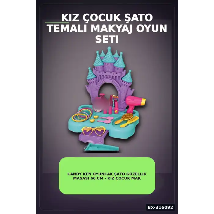 Candy Ken Oyuncak Şato Güzellik Masası 66 cm - Kız Çocuk Makyaj Oyun Seti BX-316092