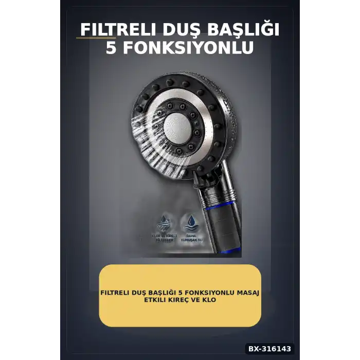 Filtreli Duş Başlığı 5 Fonksiyonlu Masaj Etkili Kireç ve Klor Önleyici El Tipi BX-316143