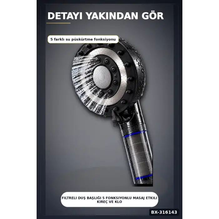 Filtreli Duş Başlığı 5 Fonksiyonlu Masaj Etkili Kireç ve Klor Önleyici El Tipi BX-316143