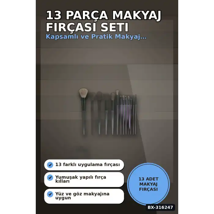 Makyaj Fırça Seti Yumuşak Sentetik Fiber Kıllı Yüz ve Göz İçin Fırça Takımı 13 Parça BX-316247