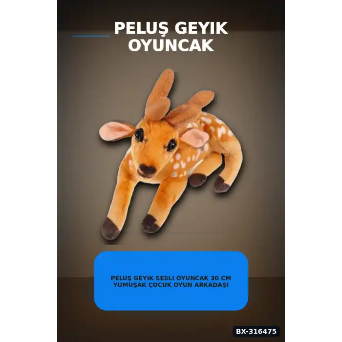 Peluş Geyik Sesli Oyuncak 30 cm Yumuşak Çocuk Oyun Arkadaşı Tekli Paket BX-316475