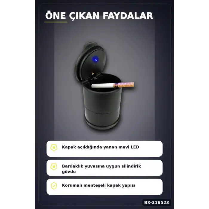 Araç İçi Sigara Küllüğü LED Işıklı Kapaklı Oto Bardaklık Uyumlu Kül Tablası BX-316523