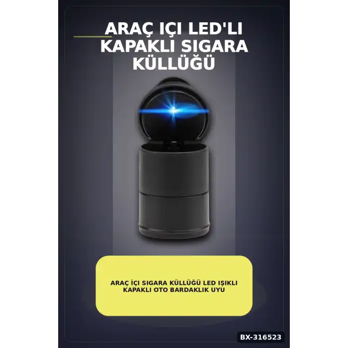 Araç İçi Sigara Küllüğü LED Işıklı Kapaklı Oto Bardaklık Uyumlu Kül Tablası BX-316523