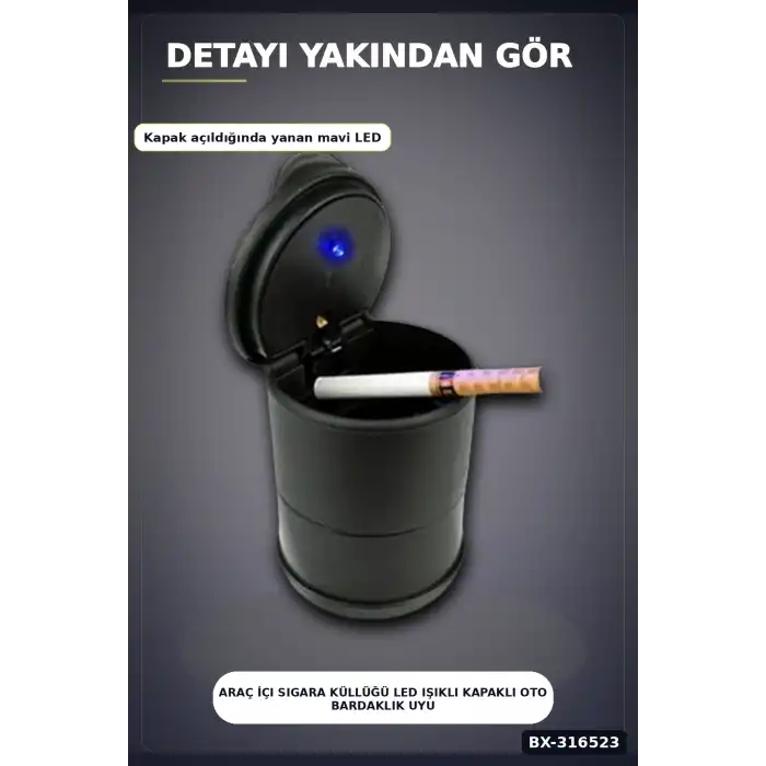 Araç İçi Sigara Küllüğü LED Işıklı Kapaklı Oto Bardaklık Uyumlu Kül Tablası BX-316523
