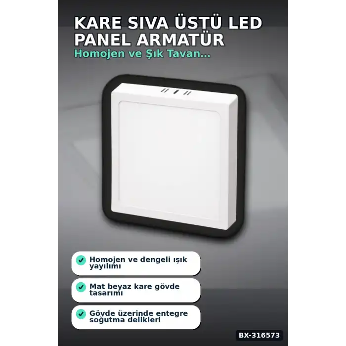 Kare Sıva Üstü LED Panel Armatür 25W 6400K Beyaz Işık 21 cm Tavan Lambası BX-316573