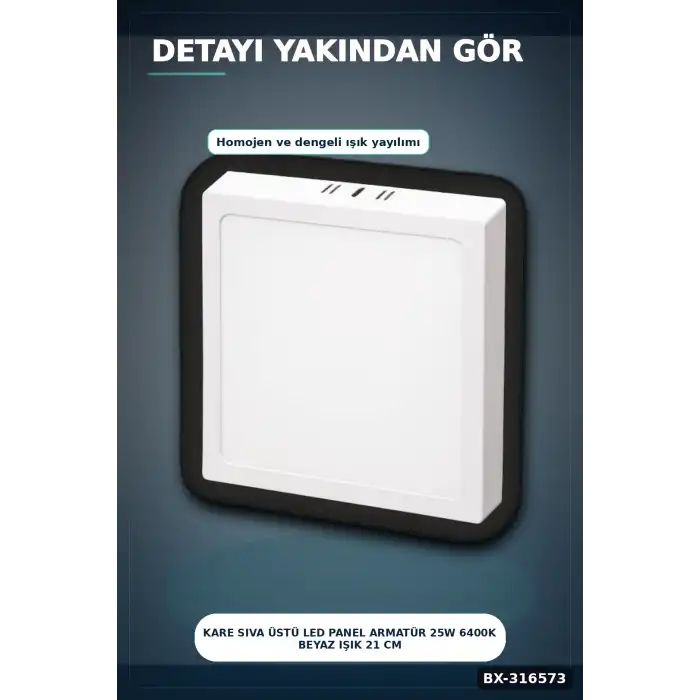Kare Sıva Üstü LED Panel Armatür 25W 6400K Beyaz Işık 21 cm Tavan Lambası BX-316573