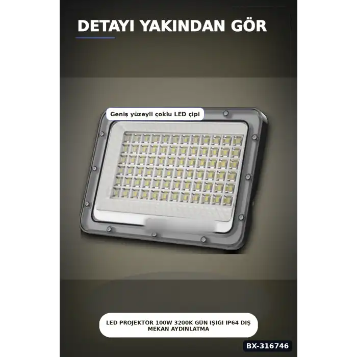 LED Projektör 100W 3200K Gün Işığı IP64 Dış Mekan Aydınlatması 8200 Lümen 1 Adet BX-316746