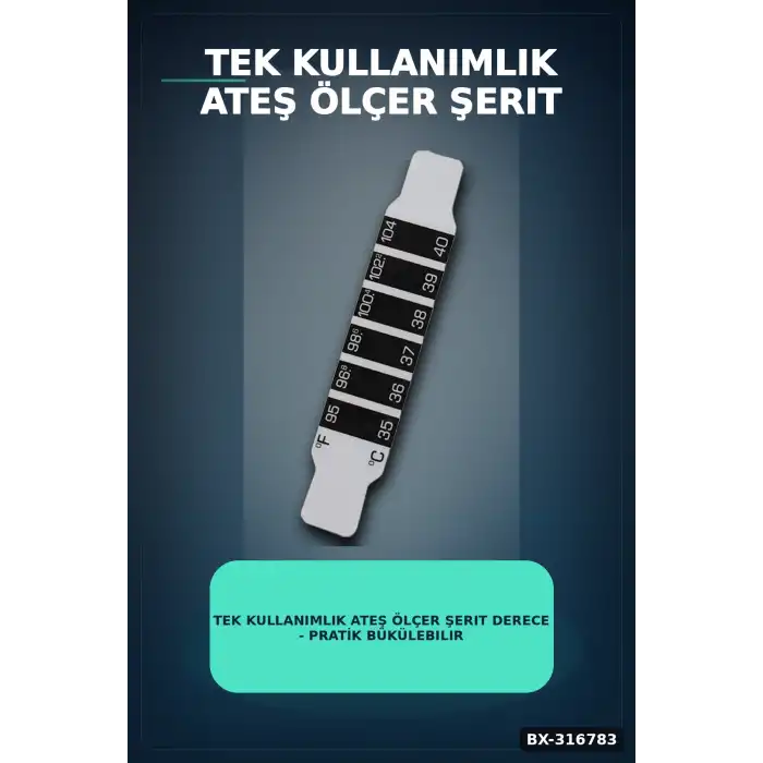 Tek Kullanımlık Ateş Ölçer Şerit Derece - Pratik Bükülebilir Vücut Termometresi 1 Adet BX-316783