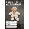 Pijamalı 40 cm Yumuşak Peluş Ayıcık - Sevimli Uyku Arkadaşı Hediye Oyuncağı BX-313542