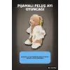 Pijamalı 40 cm Yumuşak Peluş Ayıcık - Sevimli Uyku Arkadaşı Hediye Oyuncağı BX-313542