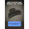 Sert Plastik Oval Mandal Saç Tokası 6 Cm - 1 Adet Günlük Kullanım İçin BX-313721