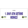 ATIK GETİRME MERKEZİ GİRİŞ TABELASI 200X80 CM FOREKS 3MM