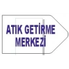 ATIK GETİRME MERKEZİ YÖN TABELALARI 20X50 CM
