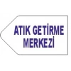 ATIK GETİRME MERKEZİ YÖN TABELALARI 20X50 CM