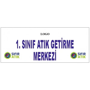 ATIK GETİRME MERKEZİ GİRİŞ TABELASI 200X80 CM FOREKS 3MM