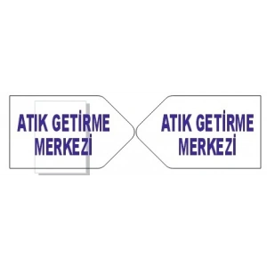 ATIK GETİRME MERKEZİ YÖN TABELALARI 20X50 CM