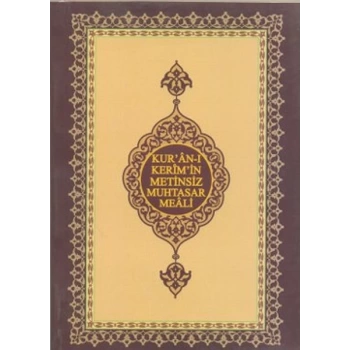 Kuran-ı Kerimin Metinsiz Muhtasar Meali (Cep Boy)