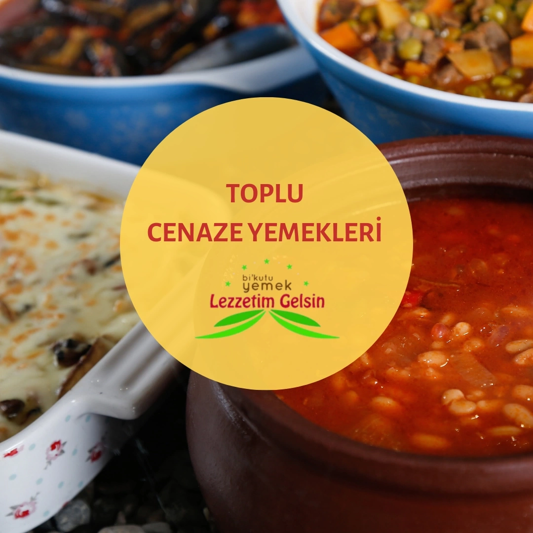 Cenaze Yemekleri Siparişi