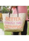 Better Things Are Coming Tote El Yapımı Hasır Plaj Çantası