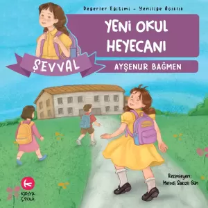 Şevval - Yeni Okul Heyecanı