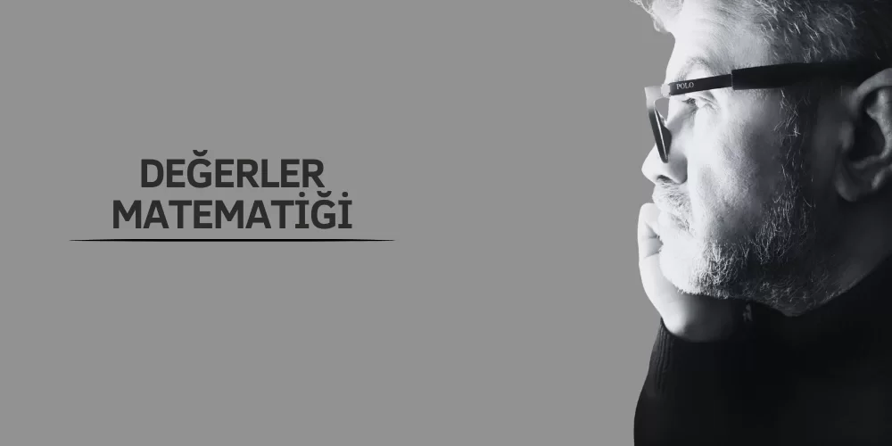 DEĞERLER MATEMATİĞİ