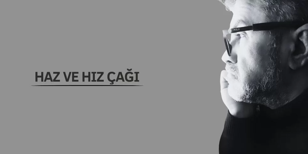 HAZ VE HIZ ÇAĞI