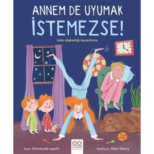 Annem De Uyumak İstemezse!