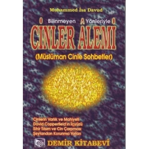 Bilinmeyen Yönleriyle Cinler Alemi