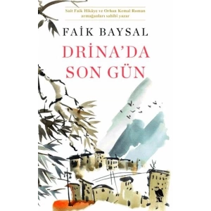 Drina’da Son Gün