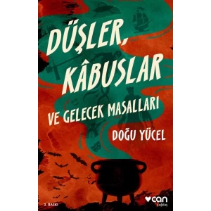 Düşler, Kâbuslar ve Gelecek Masallar