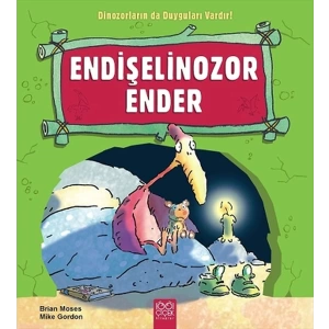 Endişelinozor Ender / Dinozorların da Duyguları Vardır