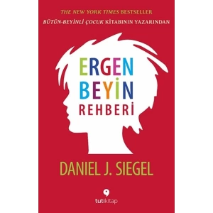 Ergen Beyin Rehberi - Ergen Beyninin Gücü ve Amacı