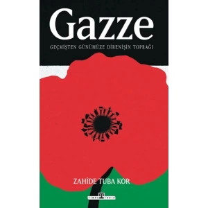 Gazze: Geçmişten Günümüze Direnişin Toprağı