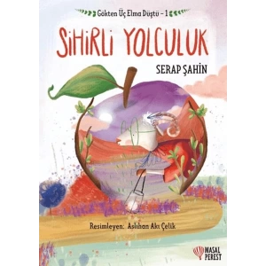Gökten Üç Elma Düştü 1- Sihirli Yolculuk