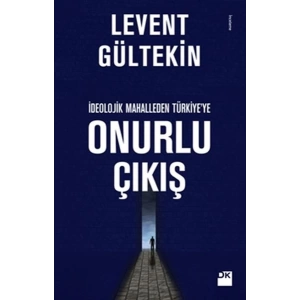 İdeolojik Mahalleden Türkiye’ye Onurlu Çıkış