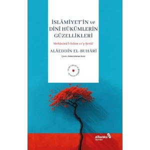 İslamiyetin ve Dini Hükümlerin Güzellikleri