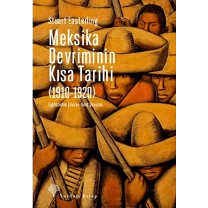 Meksika Devriminin Kısa Tarihi (1910-1920)