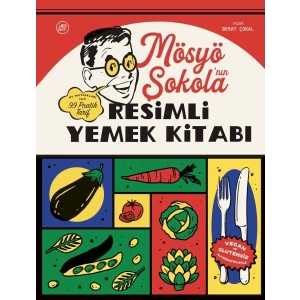 Mösyö Şokola’nın Resimli Yemek Kitabı