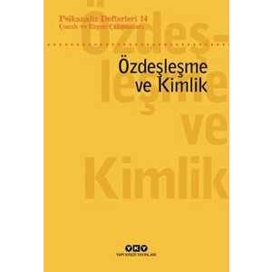 Psikanaliz Defterleri 14: Çocuk ve Ergen Çalışmaları – Özdeşleme ve Kimlik