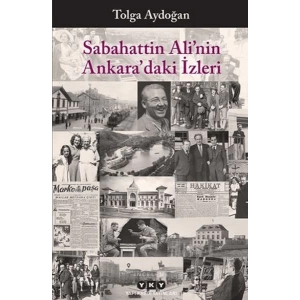 Sabahattin Ali’nin Ankara’daki İzleri