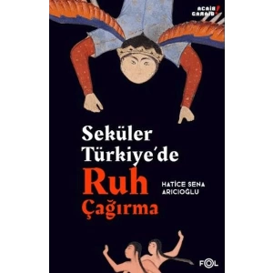 Seküler Türkiye’de Ruh Çağırma