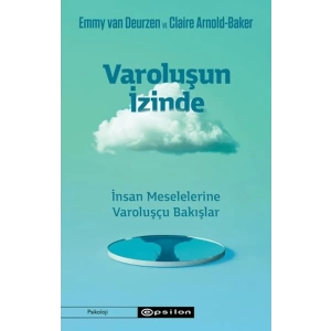 Varoluşun İzinde - İnsan Meselelerine Varoluşçu Bakışlar