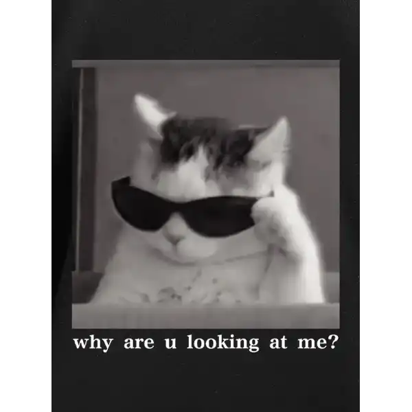 Neden Bana Bakıyorsun? Komik Kedi Grafik Tişört - Dijital Baskılı Siyah Bol Kesim Streetwear Tişört, Erkekler için Dört Mevsim Günlük Gömlek - Siyah